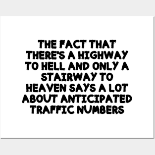 the fact that There's A Highway To Hell and only a stairway to heaven says a lot about anticipated traffic numbers Posters and Art